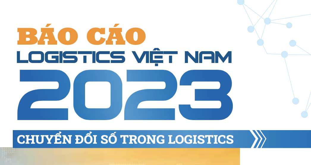Báo cáo Logistics Việt Nam 2023