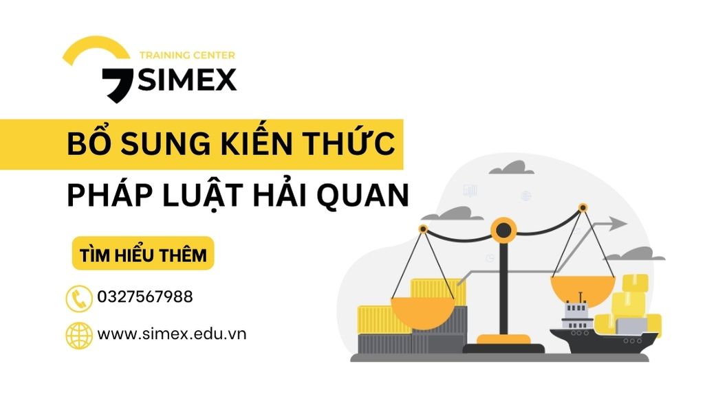 BỔ SUNG KIẾN THỨC PHÁP LUẬT HẢI QUAN