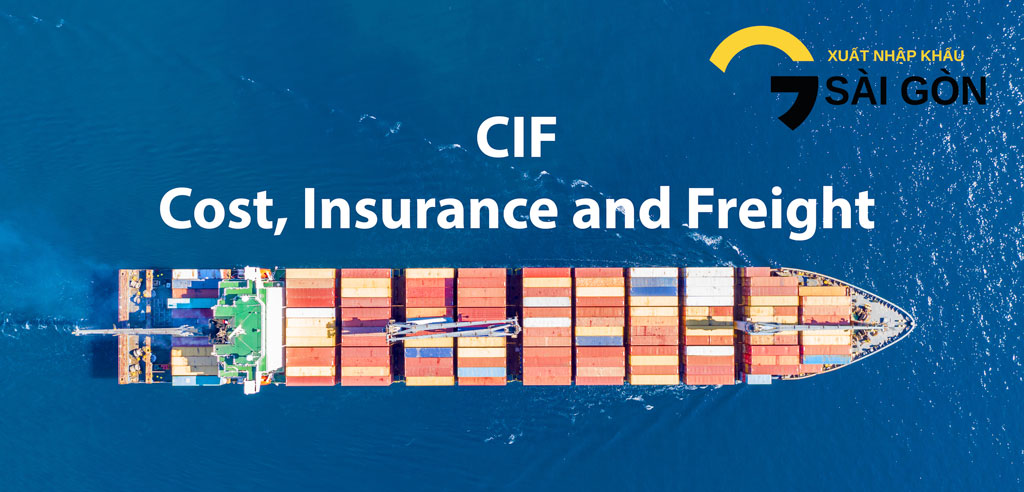 Nghiep Vu Xuat Nhap Khau Incoterms 2020 CIF  Cost, Insurance and Freight