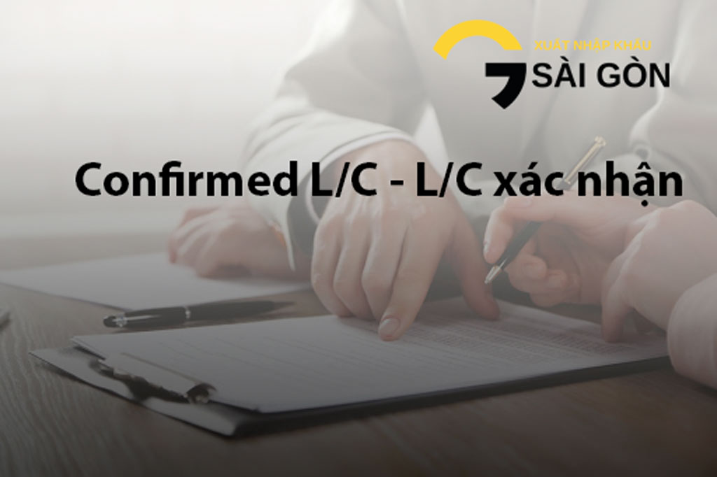 Nghiep vu xuat nhap khau Confirmed L/C LC xac nhan