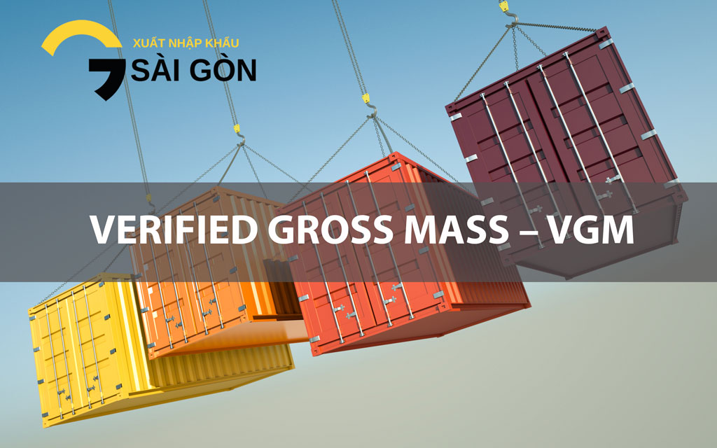 nghiep vu xuat nhap khau VERIFIED GROSS MASS  VGM