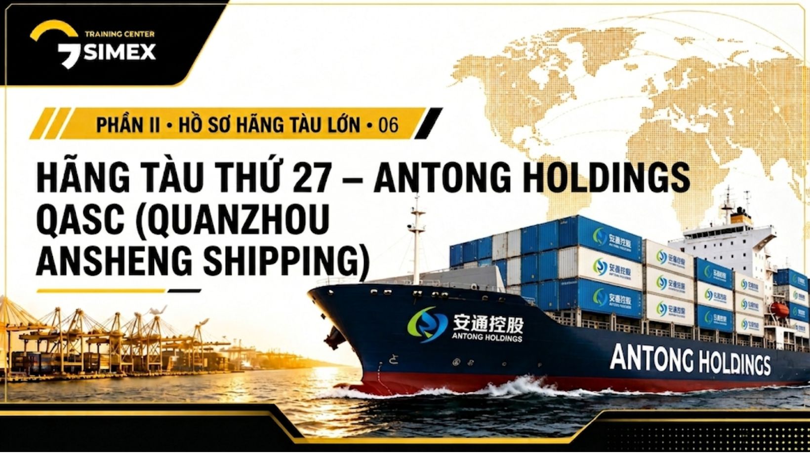 27. HÃNG TÀU THỨ 27 – ANTONG HOLDINGS / QASC (QUANZHOU ANSHENG SHIPPING)