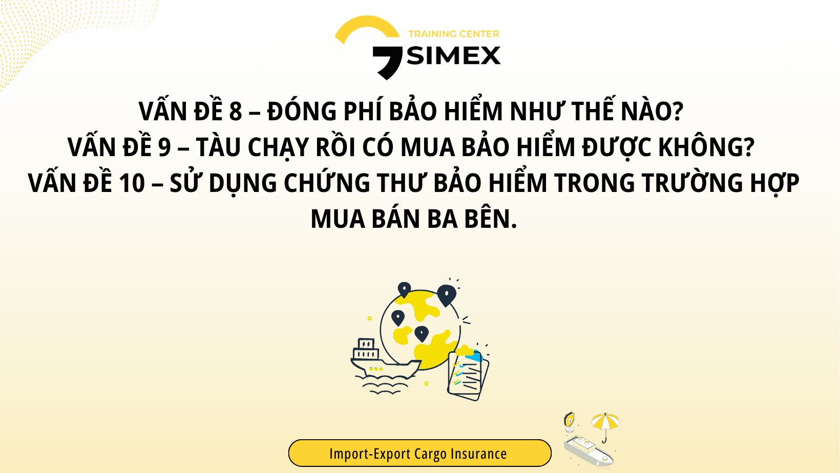 3 Lưu Ý Quan Trọng Về Nghiệp Vụ Mua Bảo Hiểm Hàng Hóa Xuất Khẩu