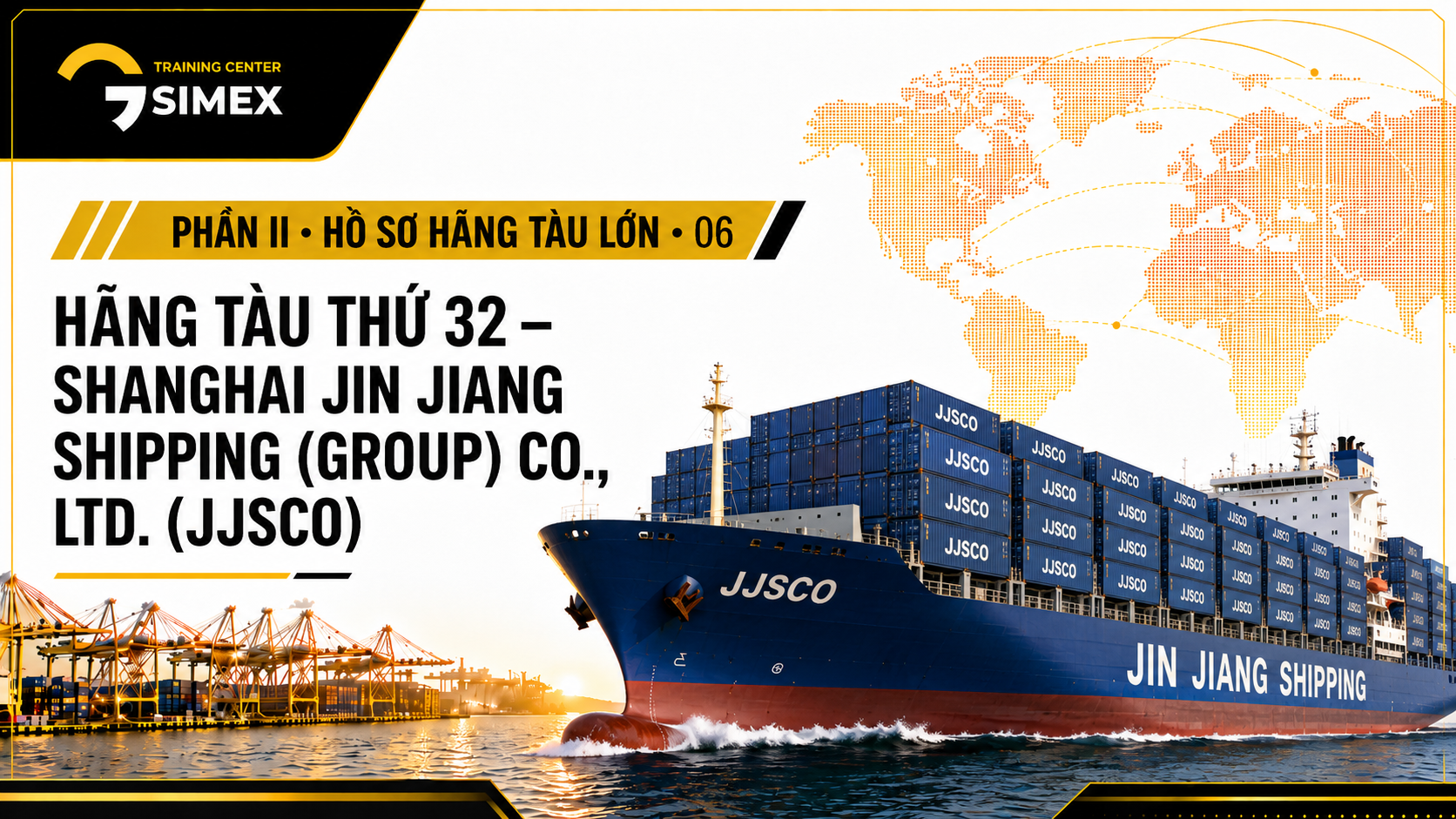 32. HÃNG TÀU THỨ 32 – SHANGHAI JIN JIANG SHIPPING (GROUP) CO., LTD. (JJSCO)