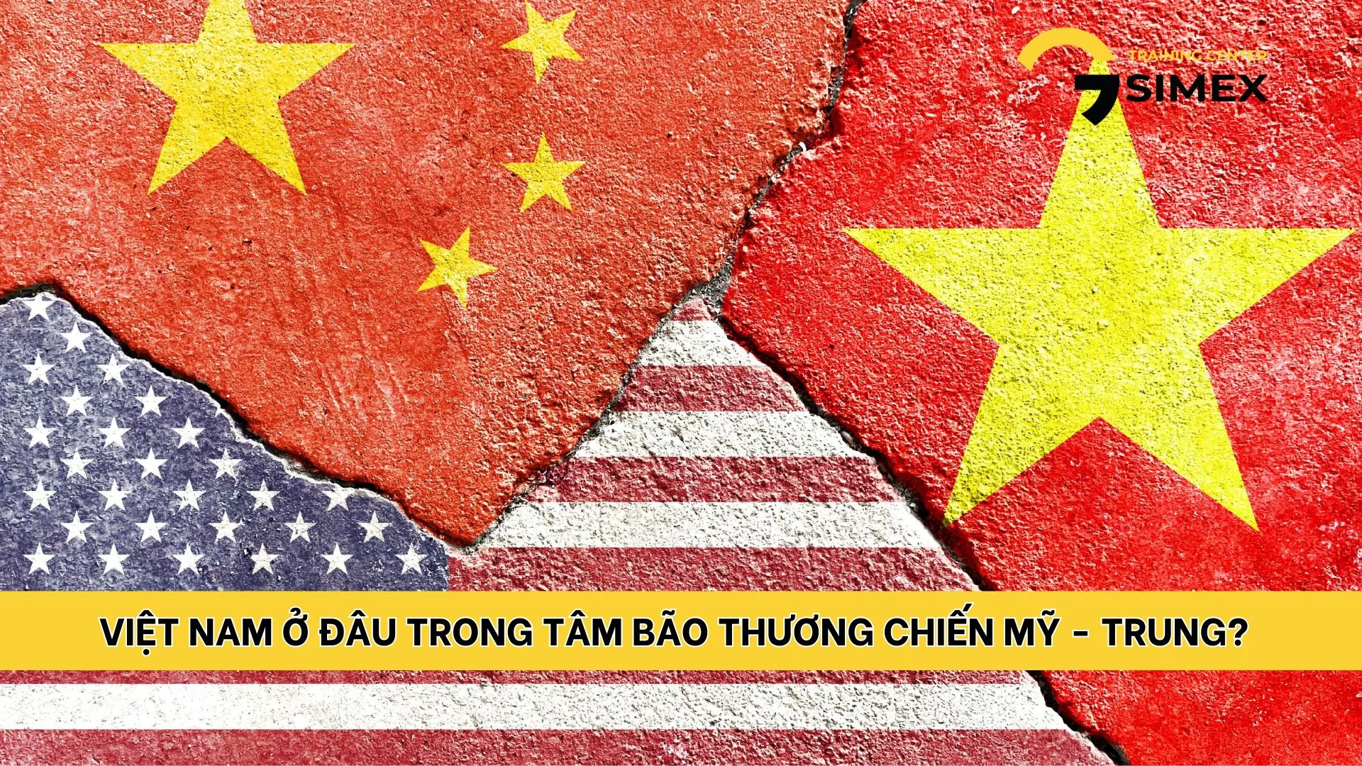 VIỆT NAM Ở ĐÂU TRONG TÂM BÃO THƯƠNG CHIẾN MỸ - TRUNG
