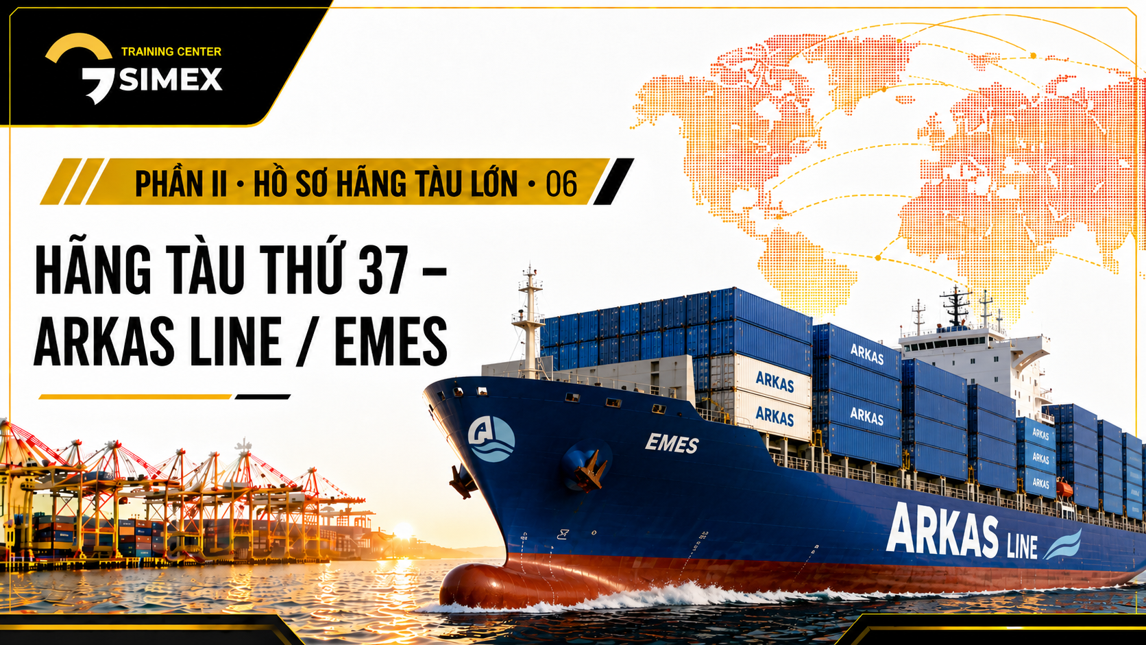 37. HÃNG TÀU THỨ 37 – ARKAS LINE / EMES