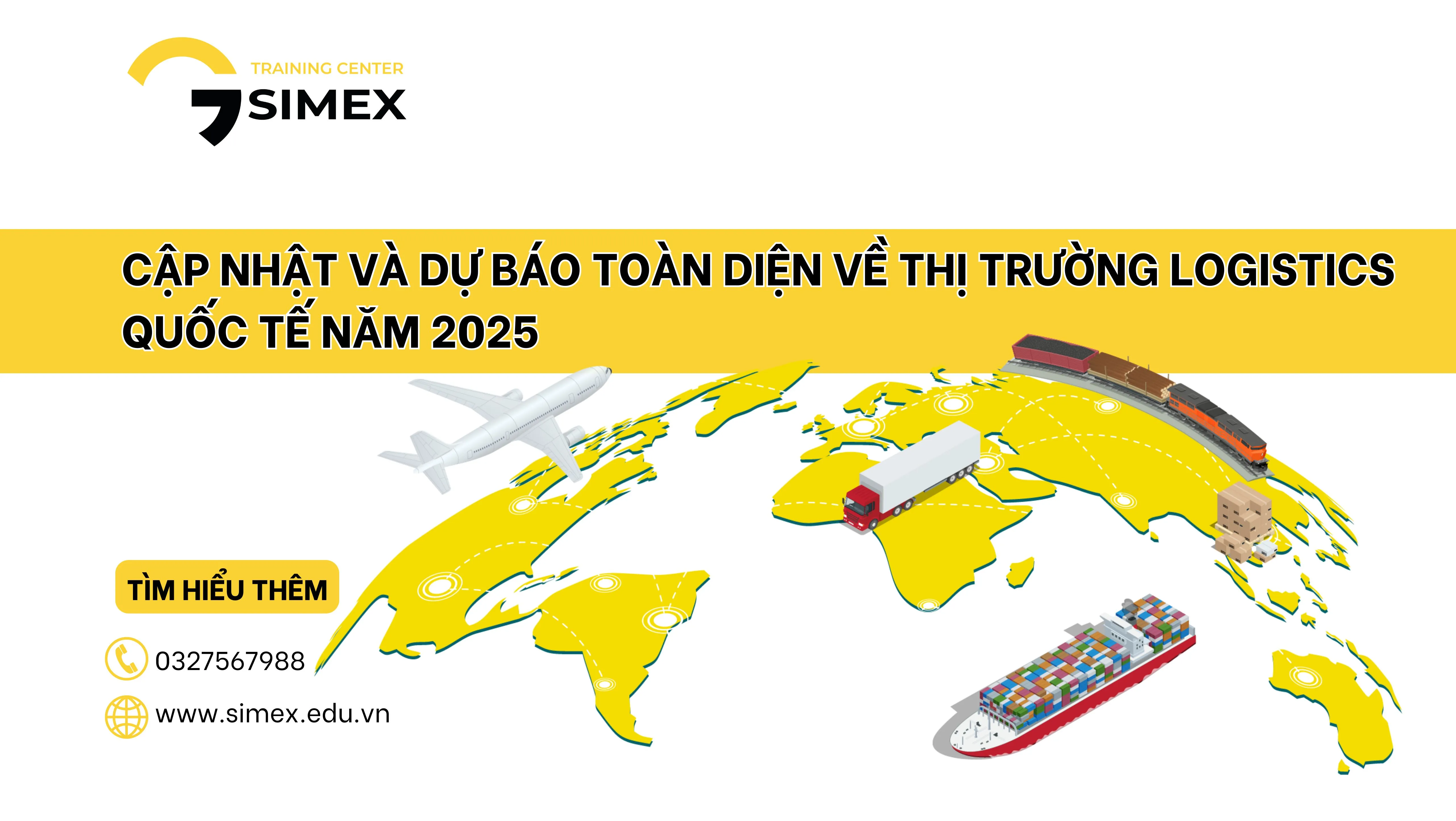 Cập Nhật Và Dự Báo Toàn Diện Về Thị Trường Logistics Quốc Tế Năm 2025