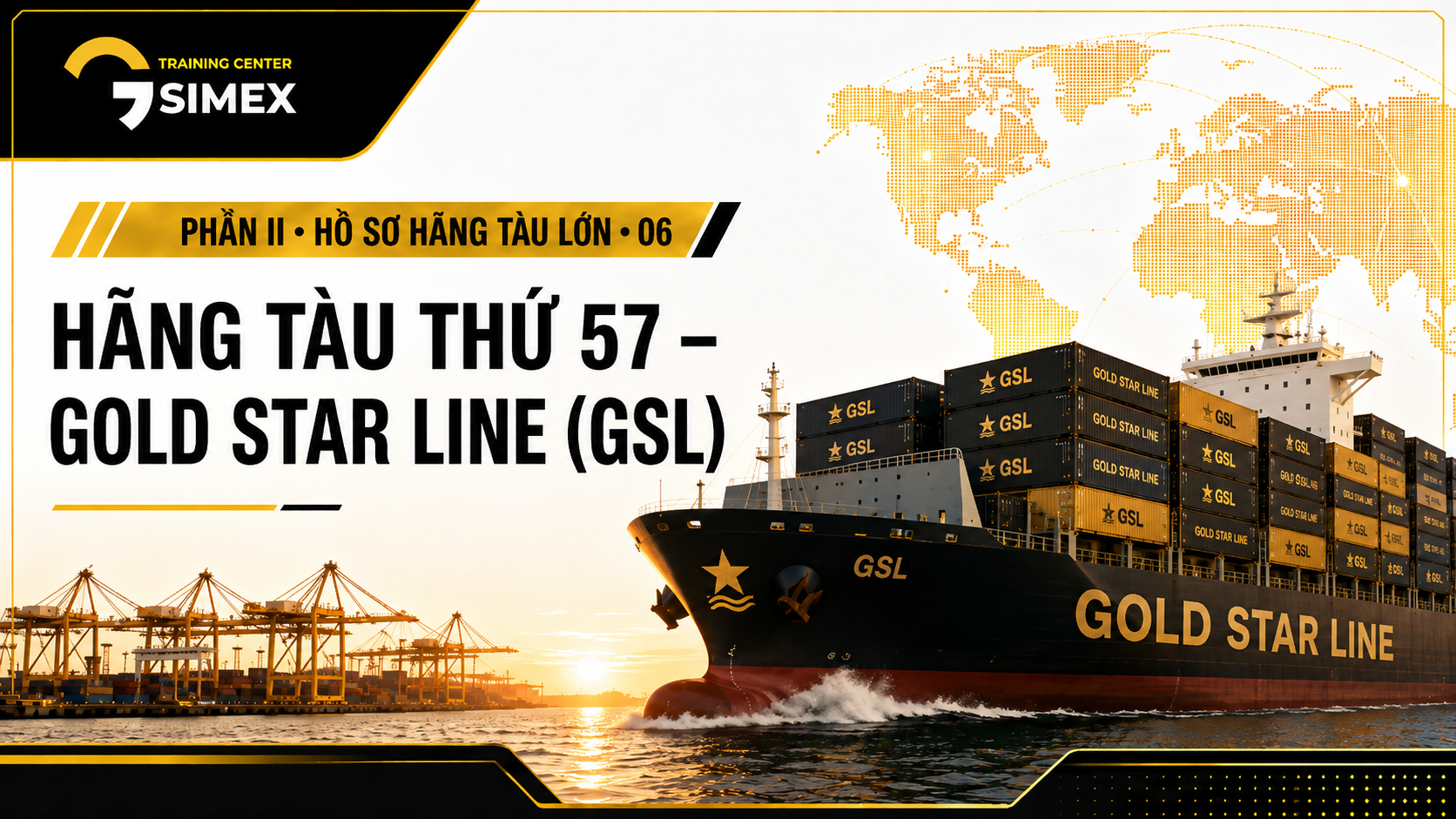 57. HÃNG TÀU THỨ 57 – GOLD STAR LINE (GSL)