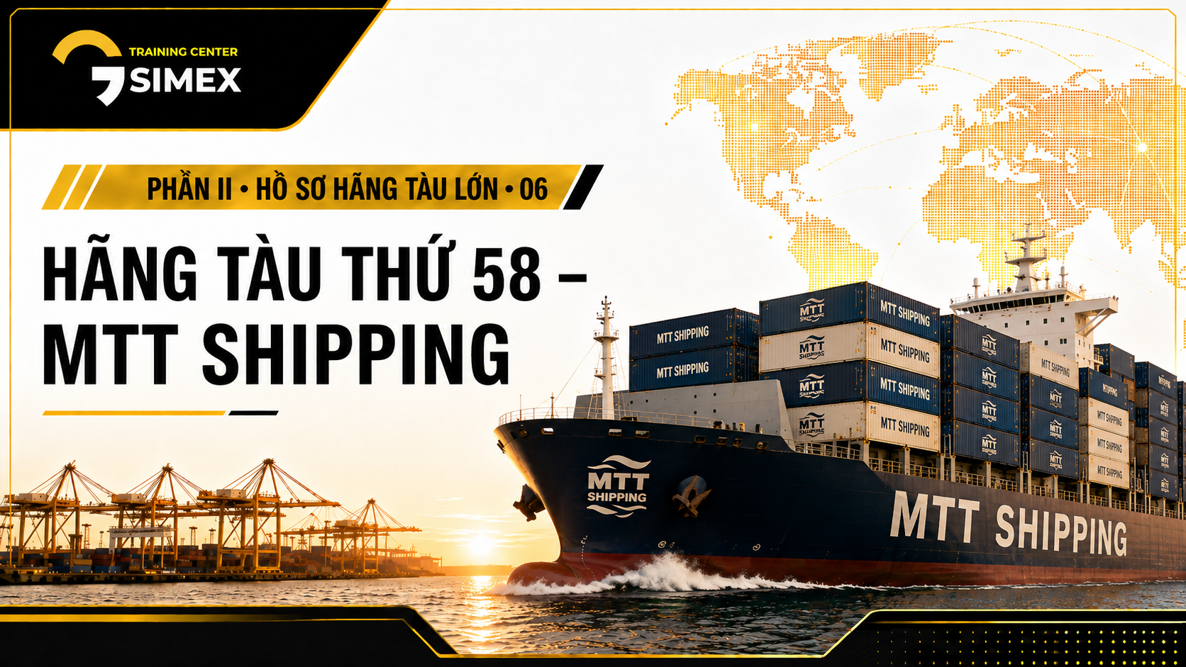 58. HÃNG TÀU THỨ 58 – MTT SHIPPING