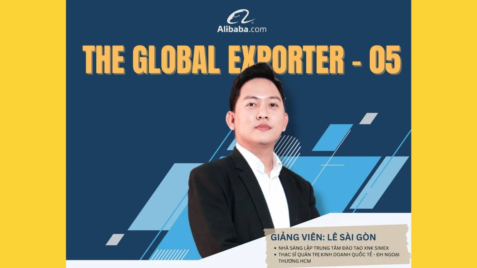 SIMEX phối hợp cùng Alibaba - Chuyên đề Số 5 - CÁCH TIẾP CẬN KHÁCH HÀNG QUỐC TẾ