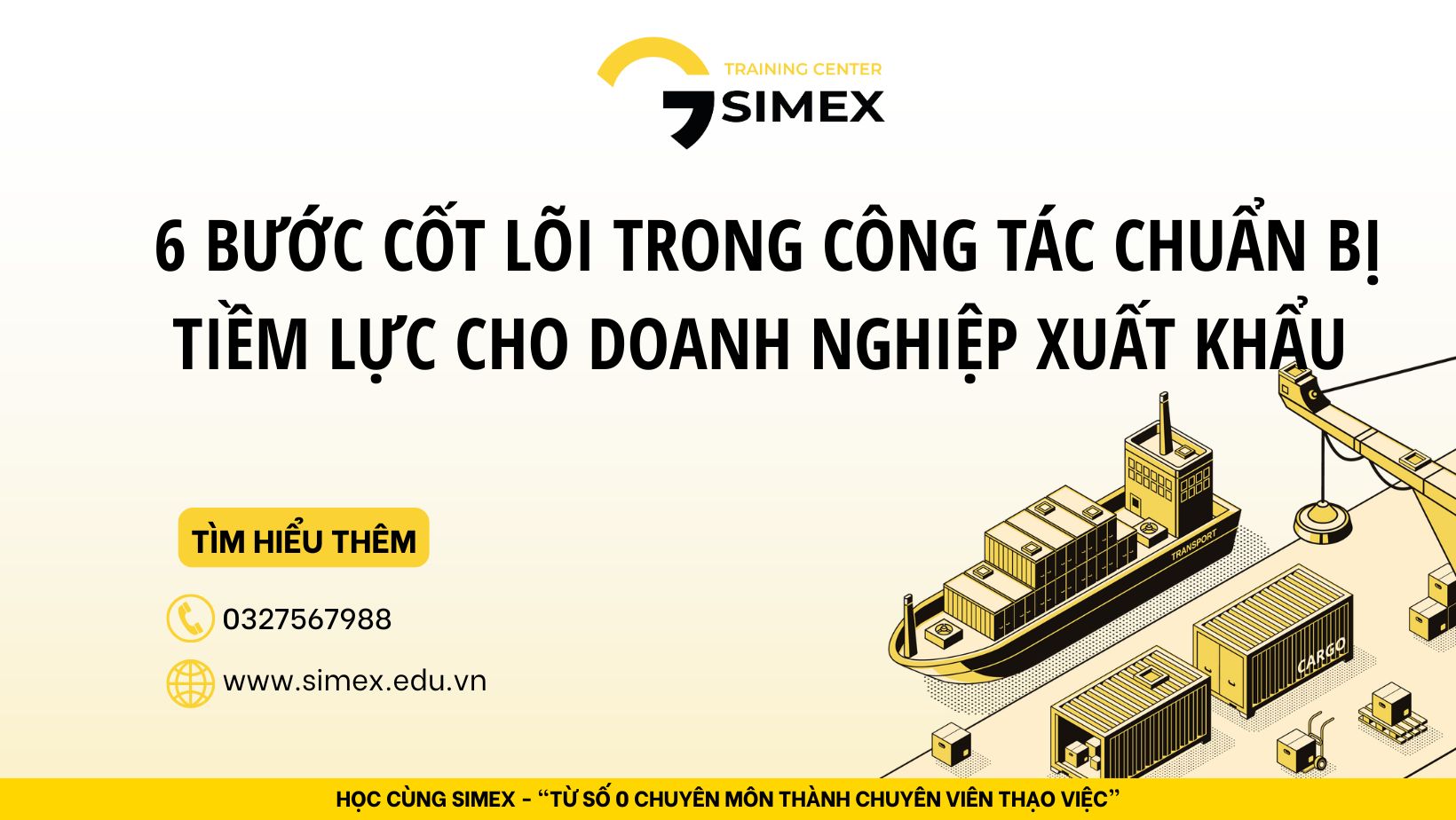6 Bước Cốt Lõi Trong Công Tác Chuẩn Bị Tiềm Lực Cho Doanh Nghiệp Xuất Khẩu