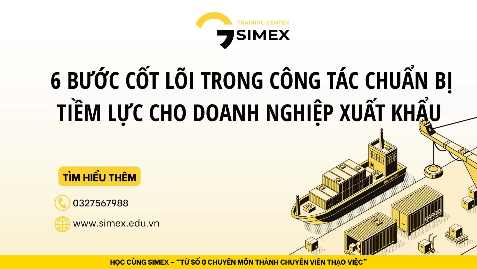 6 Bước Cốt Lõi Trong Công Tác Chuẩn Bị Tiềm Lực Cho Doanh Nghiệp Xuất Khẩu