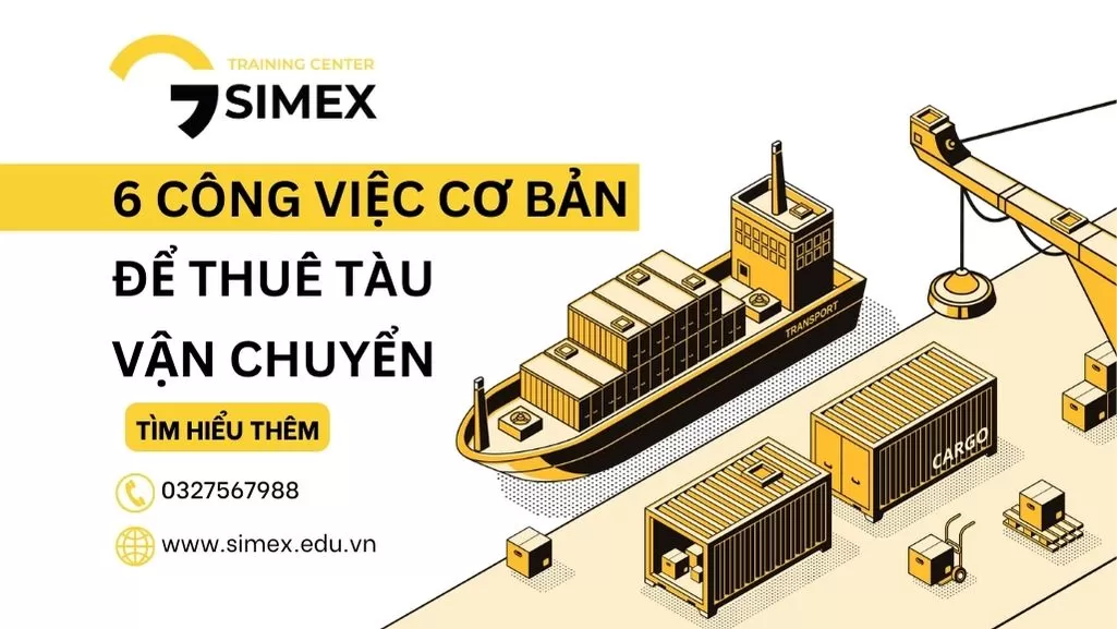 6 BƯỚC CƠ BẢN ĐỂ THUÊ TÀU VẬN CHUYỂN