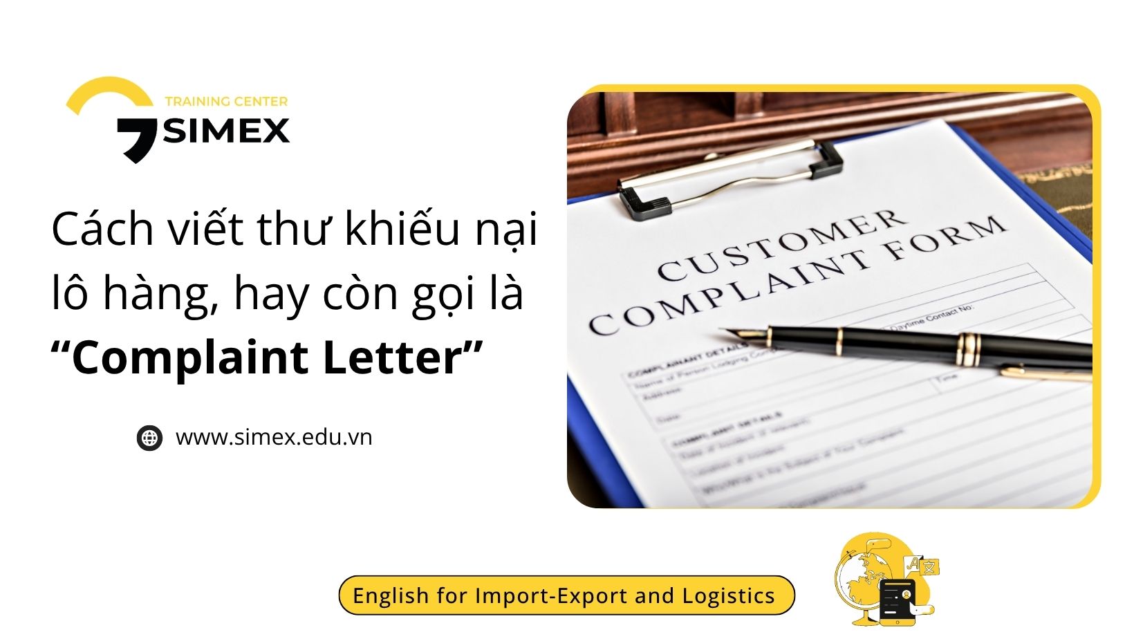 Cách Viết Thư Khiếu Nại (Complaint Letter) Chuyên Nghiệp Trong Xuất Nhập Khẩu
