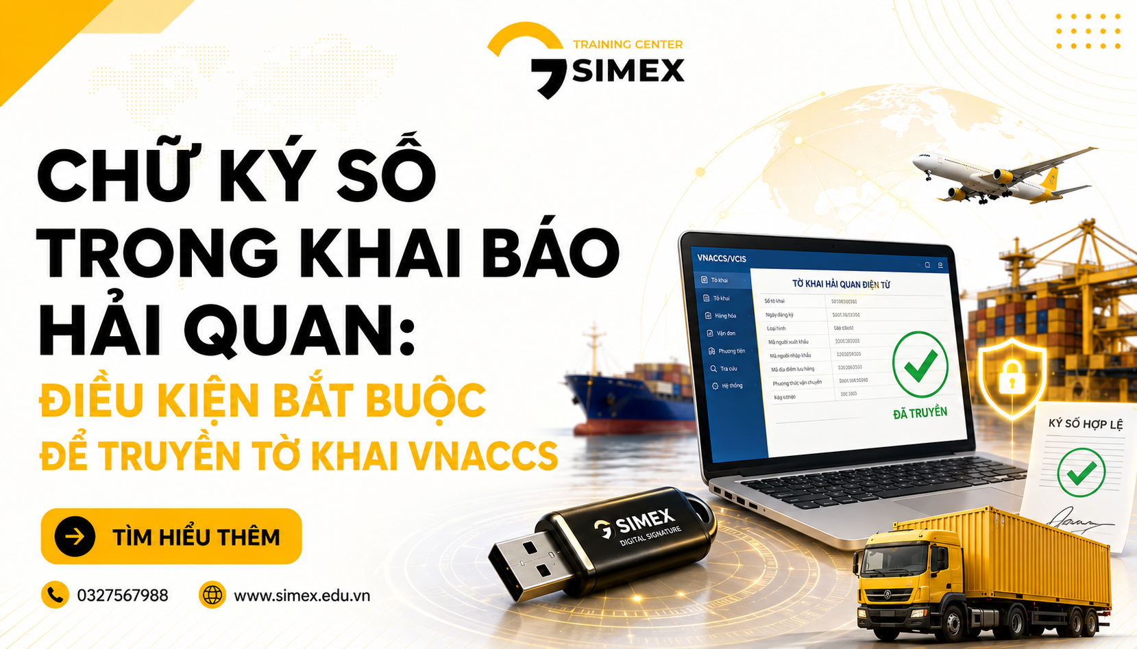CHỮ KÝ SỐ TRONG KHAI BÁO HẢI QUAN: ĐIỀU KIỆN BẮT BUỘC ĐỂ TRUYỀN TỜ KHAI VNACCS