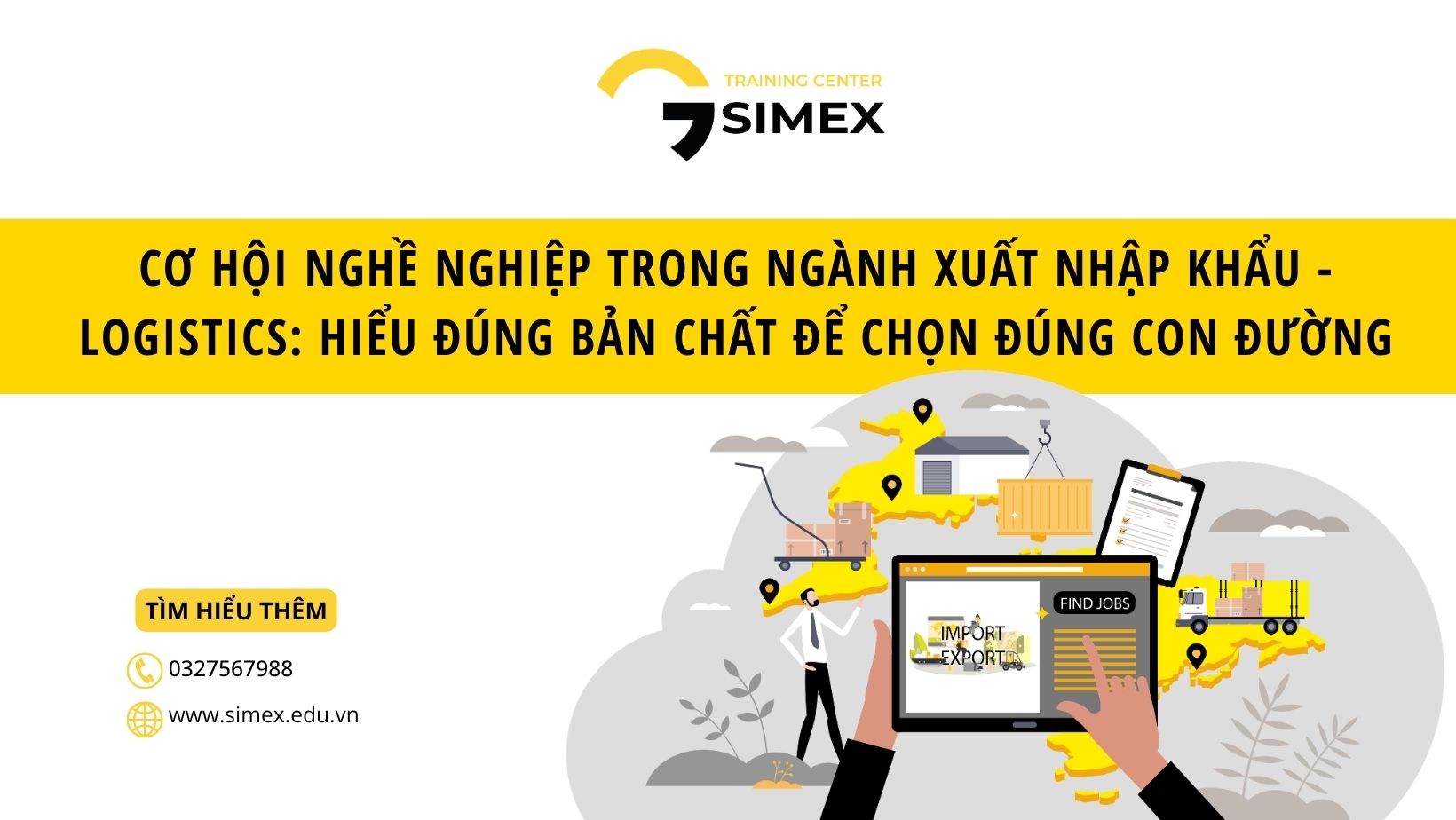 Cơ hội nghề nghiệp trong ngành Xuất nhập khẩu - Logistics: Hiểu đúng bản chất để chọn đúng con đường