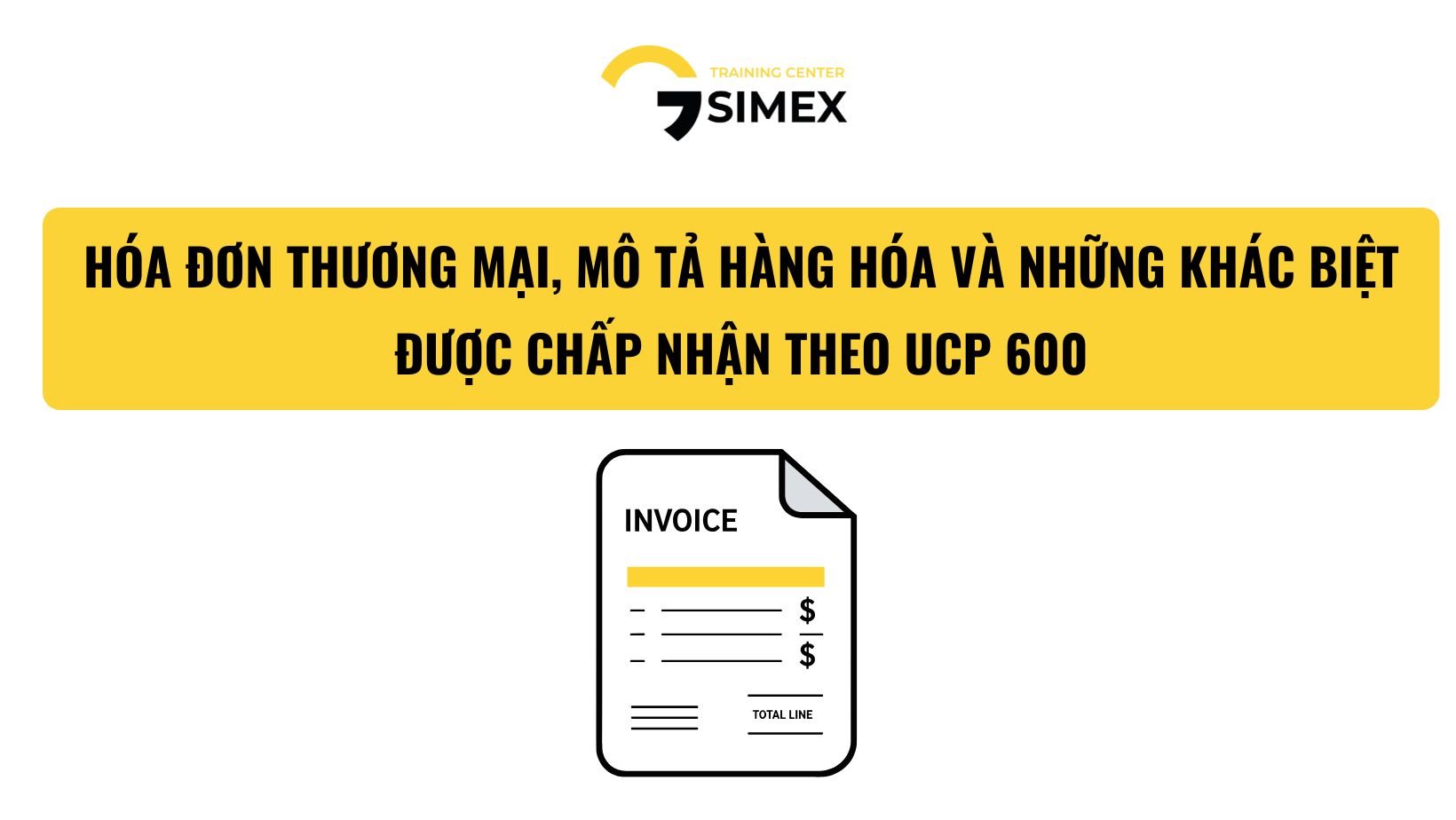HÓA ĐƠN THƯƠNG MẠI, MÔ TẢ HÀNG HÓA VÀ NHỮNG KHÁC BIỆT ĐƯỢC CHẤP NHẬN THEO UCP 600