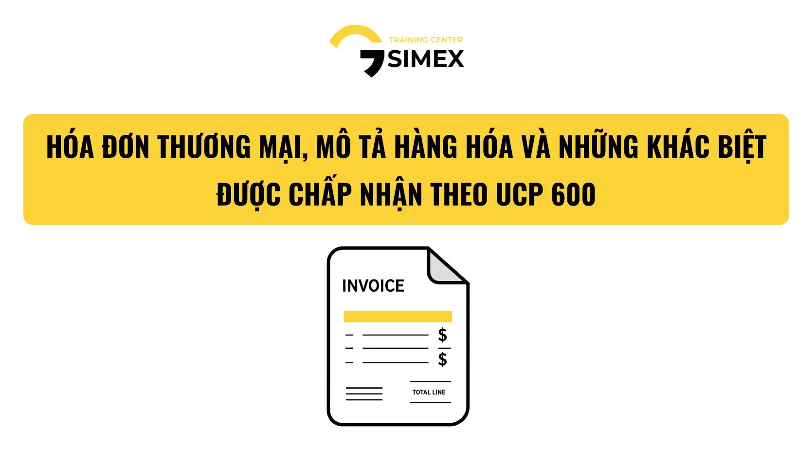 HÓA ĐƠN THƯƠNG MẠI, MÔ TẢ HÀNG HÓA VÀ NHỮNG KHÁC BIỆT ĐƯỢC CHẤP NHẬN THEO UCP 600