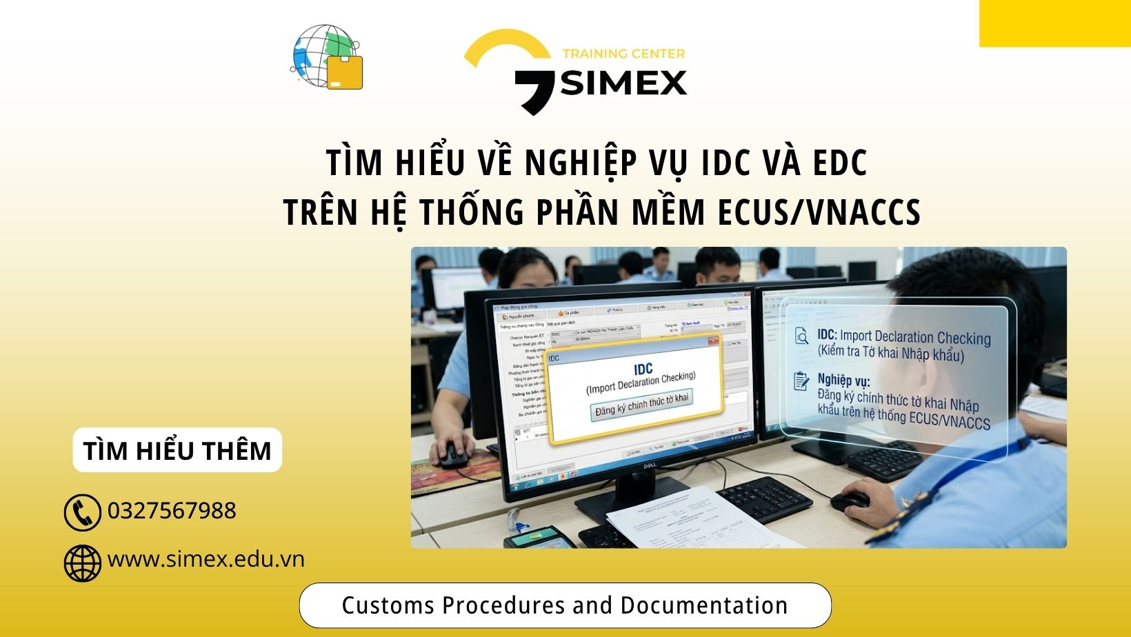 IDC và EDC trong ECUS/VNACCS là gì? Bước đăng ký chính thức tờ khai hải quan doanh nghiệp cần lưu ý