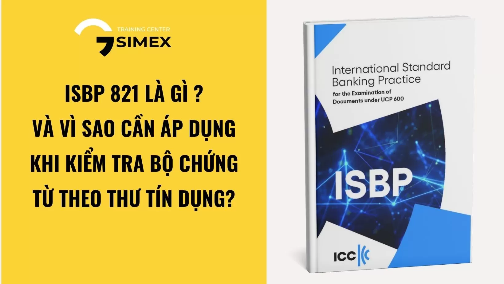 ISBP 821 là gì và vì sao cần áp dụng khi kiểm tra bộ chứng từ theo thư tín dụng?