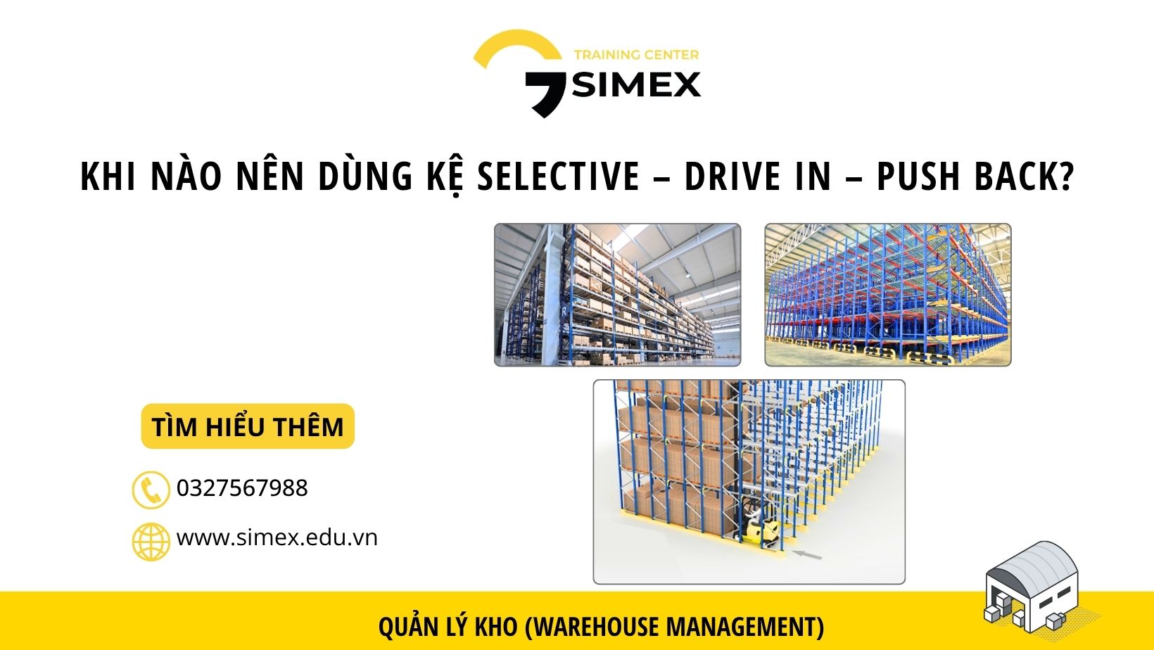 Khi nào nên dùng kệ Selective – Drive In – Push Back?