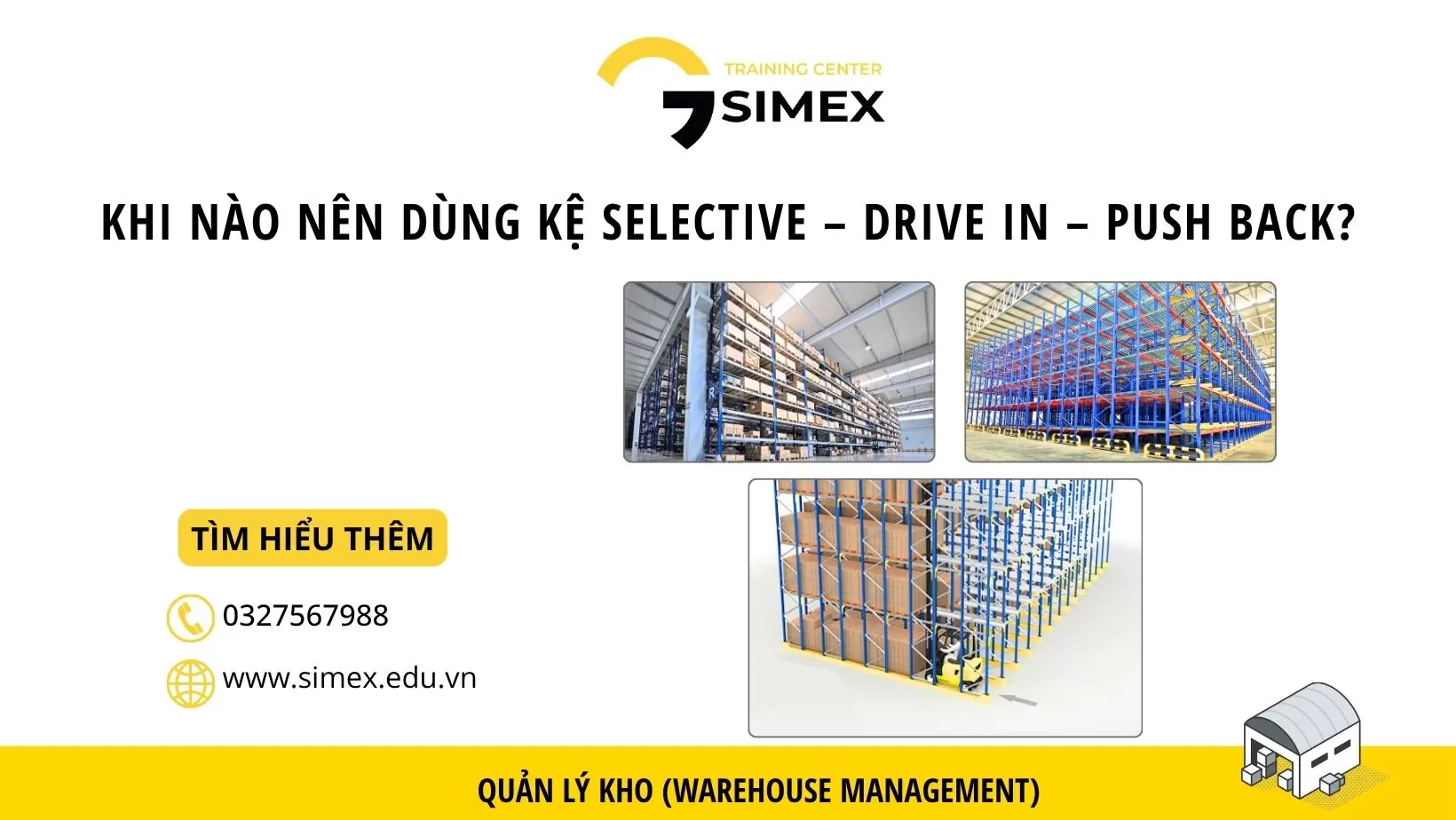 Khi nào nên dùng kệ Selective – Drive In – Push Back?