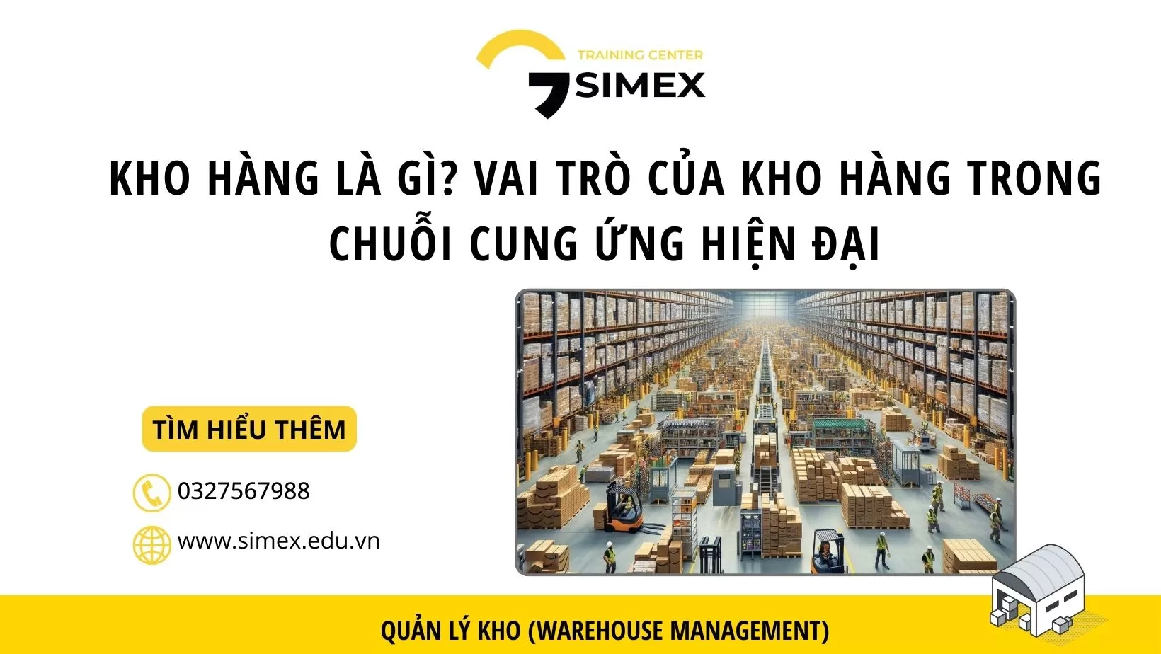 Kho hàng là gì? Vai trò của kho hàng trong chuỗi cung ứng hiện đại