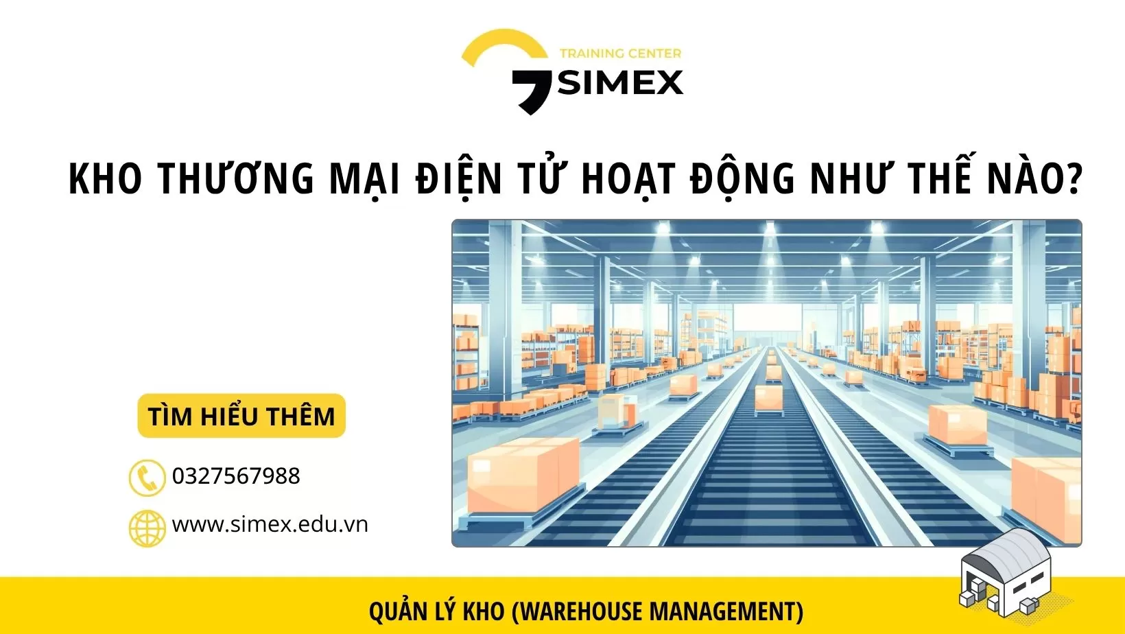 Kho Thương Mại Điện Tử Là Gì? Quy Trình Hoạt Động Và Vai Trò Trong Logistics Hiện Đại