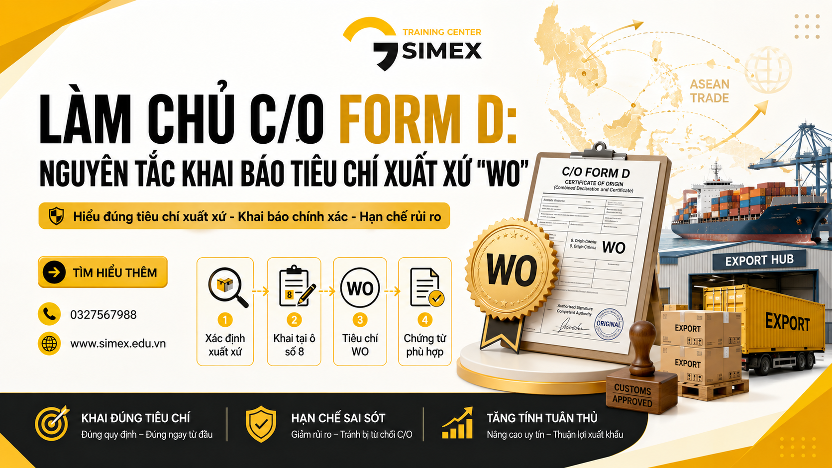 LÀM CHỦ C/O FORM D: NGUYÊN TẮC KHAI BÁO TIÊU CHÍ XUẤT XỨ 