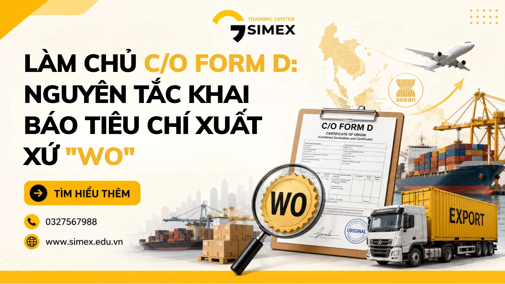 Làm Chủ C/O Form D: Nguyên Tắc Khai Báo Tiêu Chí Xuất Xứ 