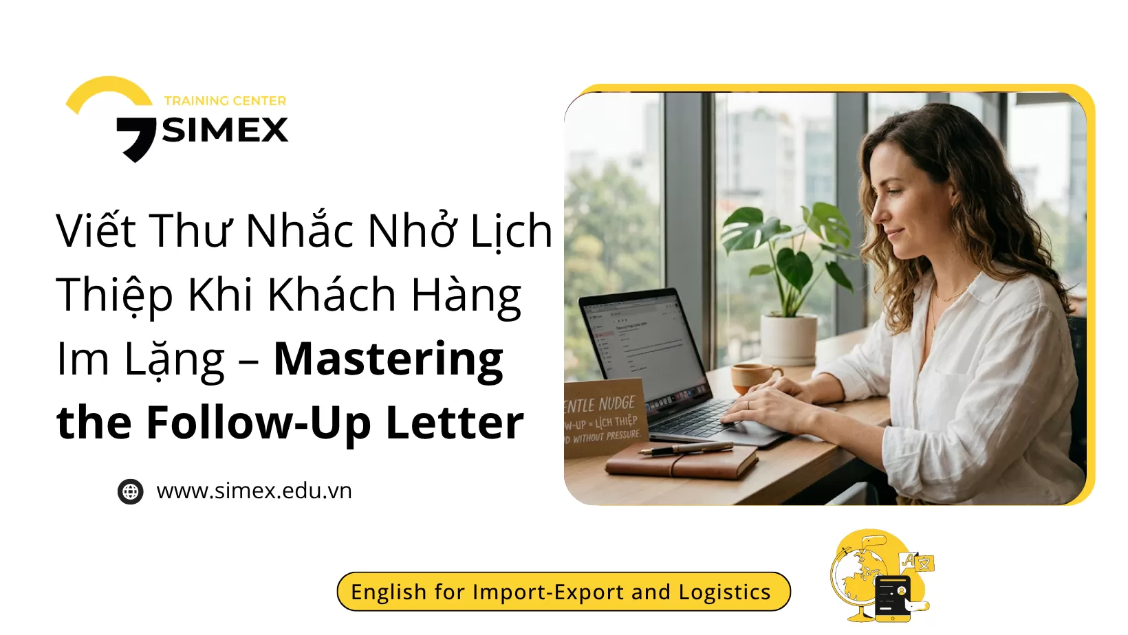 Nghệ Thuật Viết Thư Nhắc Nhở (Follow-Up Letter) Khi Khách Hàng Im Lặng Sau Báo Giá