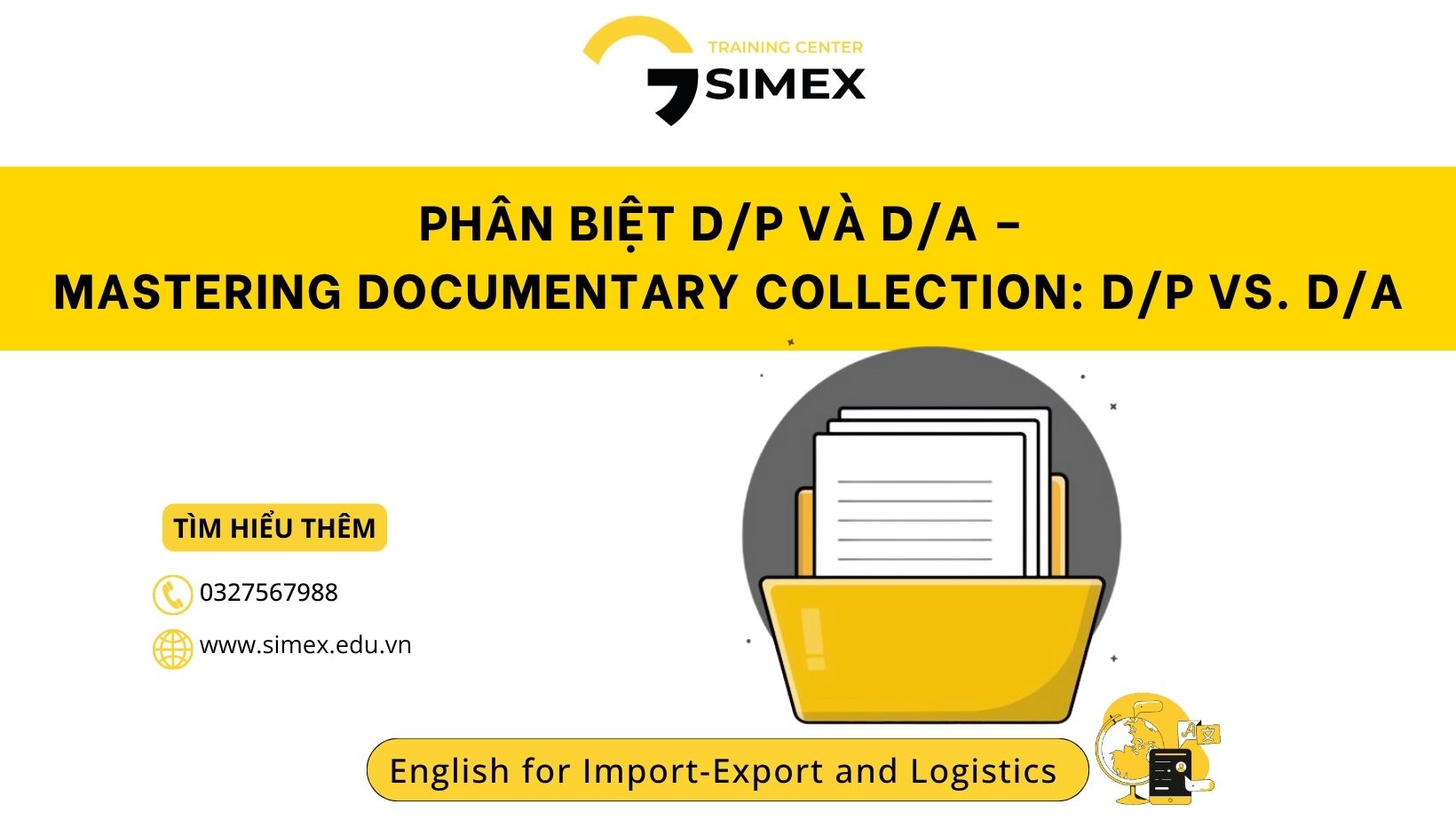 Phân biệt D/P và D/A trong phương thức nhờ thu chứng từ