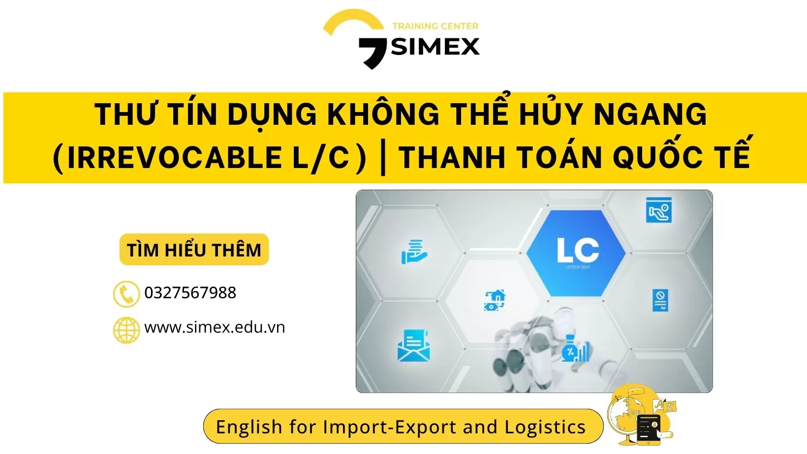 Thư Tín Dụng Không Thể Hủy Ngang (Irrevocable L/C) | Thanh Toán Quốc Tế