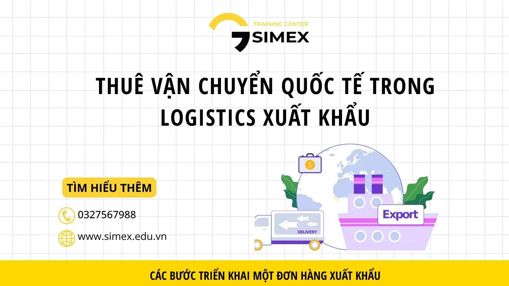 Thuê Vận Chuyển Quốc Tế Trong Xuất Khẩu: Quy Trình, Kinh Nghiệm Làm Việc Với Forwarder Và Những Lưu Ý Quan Trọng