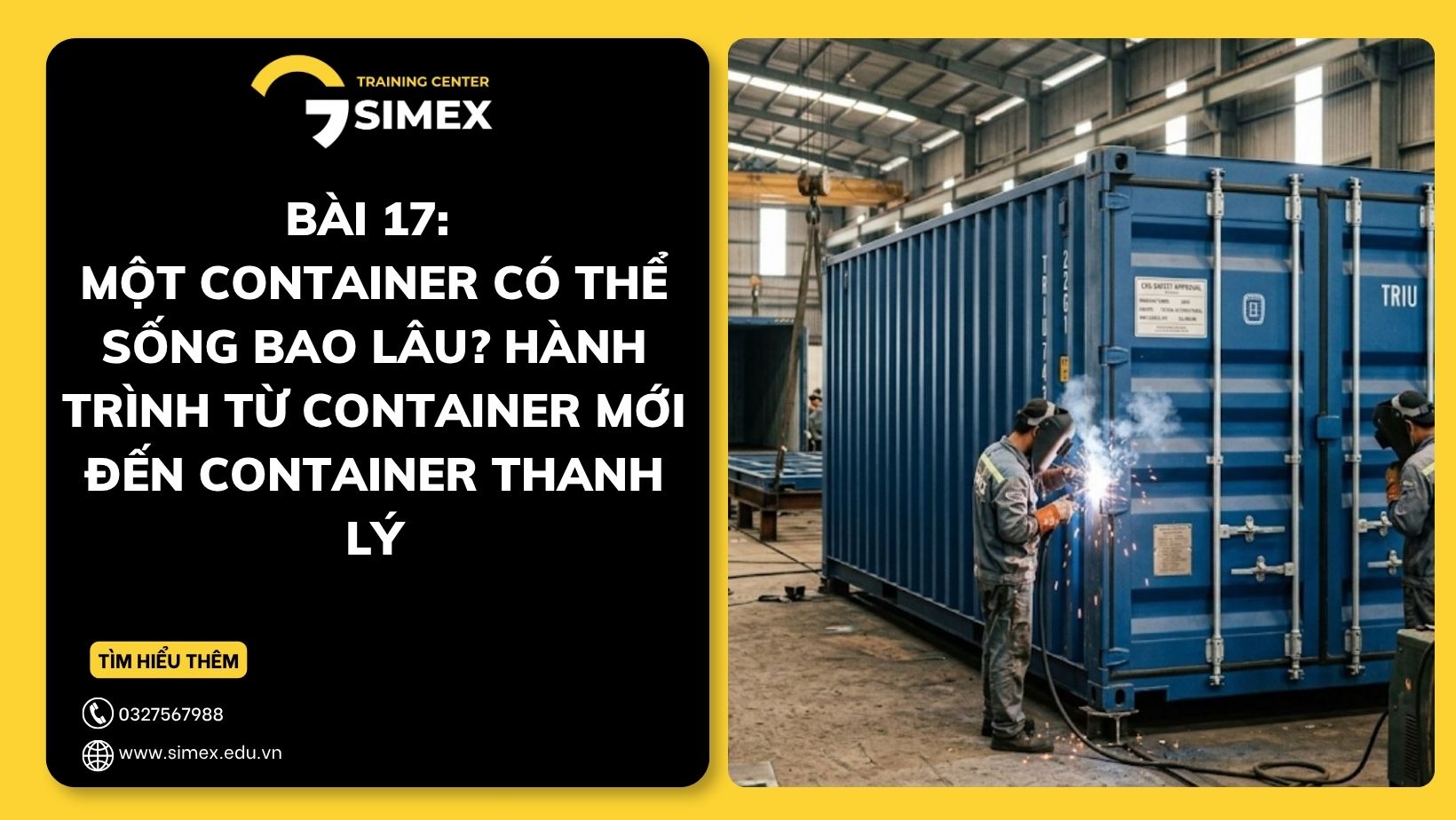 MỘT CONTAINER CÓ THỂ SỐNG BAO LÂU? HÀNH TRÌNH TỪ CONTAINER MỚI ĐẾN CONTAINER THANH LÝ