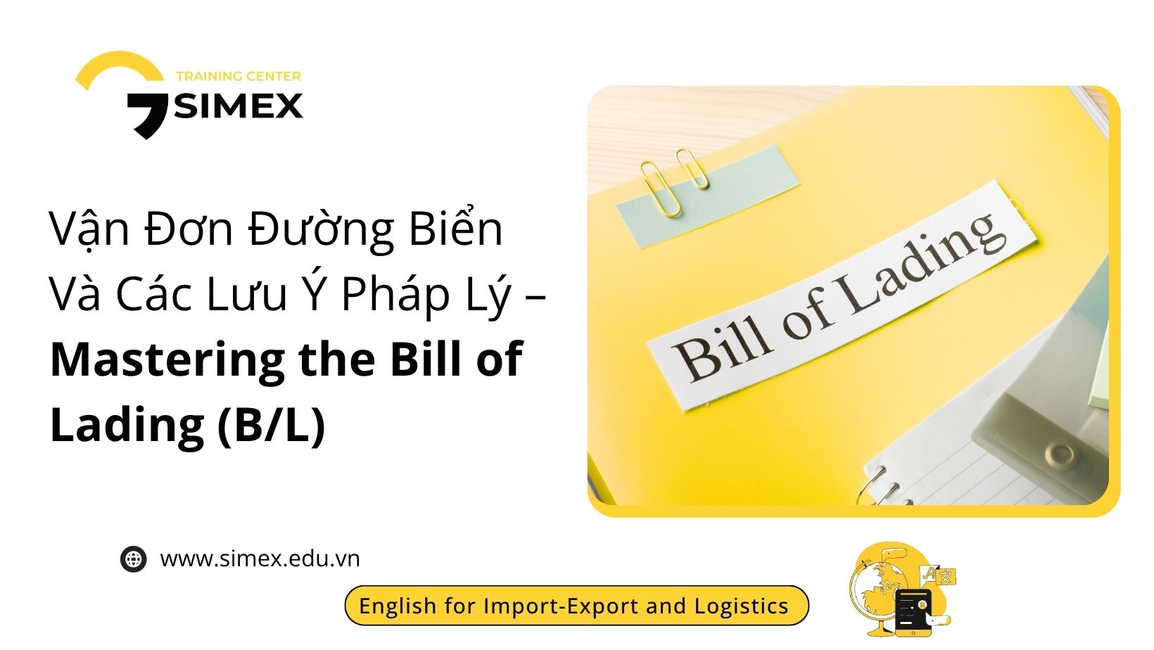 Vận Đơn Đường Biển (Bill of Lading - B/L) Là Gì? Chức Năng Và Các Lưu Ý Pháp Lý Quan Trọng