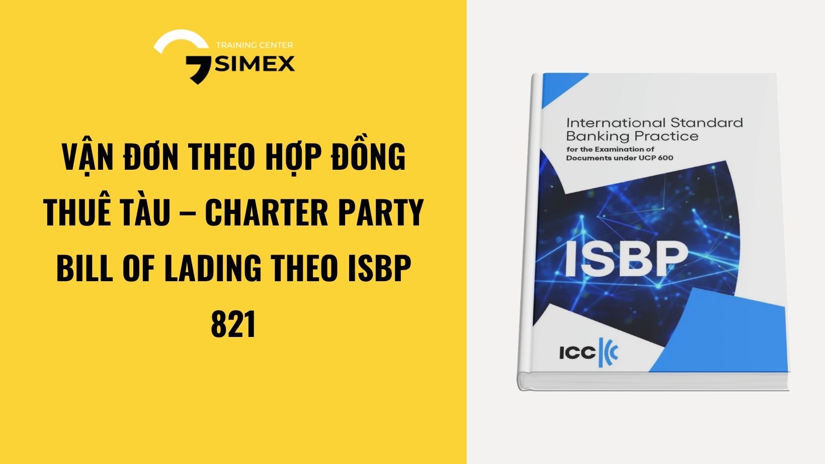 Vận đơn theo hợp đồng thuê tàu – Charter Party Bill of Lading theo ISBP 821