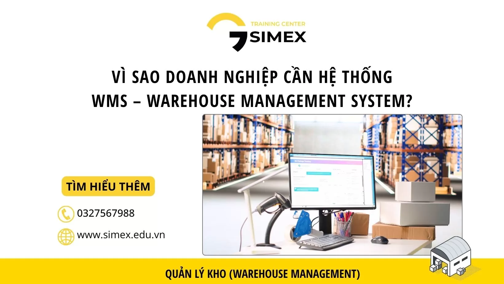 Vì sao doanh nghiệp cần hệ thống WMS – Warehouse Management System?