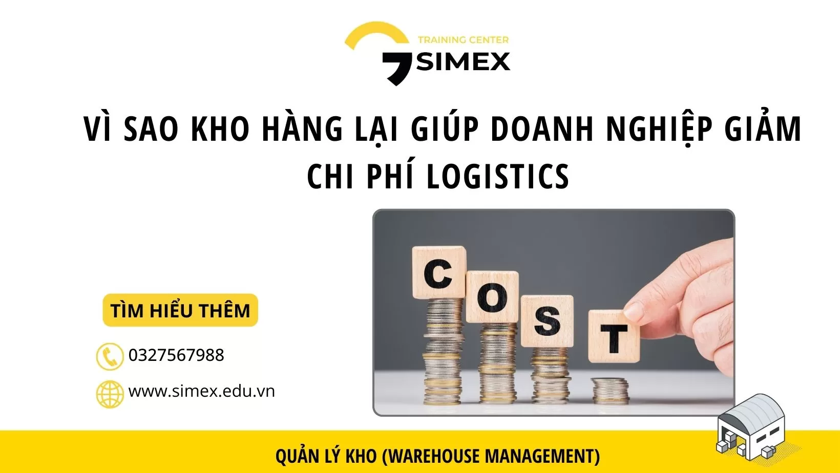 Vì Sao Kho Hàng Giúp Doanh Nghiệp Giảm Chi Phí Logistics? Vai Trò Của Kho Trong Chuỗi Cung Ứng